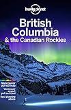 Lonely Planet British Columbia & the Canadian Rockies 8 (Travel Guide)