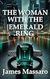 The Woman With The Emerald Ring (Two-Hour Mystery, Thriller & Suspense Short Reads) (Kindle Singles)