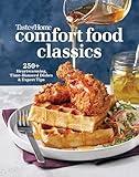 Taste of Home Comfort Food Classics: 200+ HEARTWARMING DISHES & HANDY HINTS