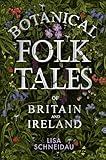 Botanical Folk Tales of Britain and Ireland