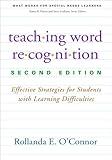 Teaching Word Recognition: Effective Strategies for Students with Learning Difficulties (What Works for Special-Needs Learners)