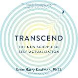 Transcend: The New Science of Self-Actualization
