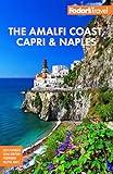 Fodor's The Amalfi Coast, Capri & Naples (Full-color Travel Guide)