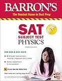 SAT Subject Test Physics with Online Test (Barron's Test Prep)