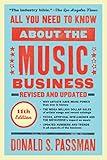 All You Need to Know About the Music Business: Eleventh Edition