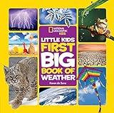 National Geographic Little Kids First Big Book of Weather (National Geographic Little Kids First Big Books)