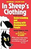 In Sheep's Clothing: Understanding and Dealing with Manipulative People