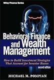 Behavioral Finance and Wealth Management: How to Build Investment Strategies That Account for Investor Biases