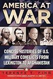 By Terence T. Finn America at War: Concise Histories of U.S. Military Conflicts From Lexington to Afghanistan [Paperback]