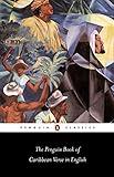 The Penguin Book of Caribbean Verse in English (Penguin Classics)