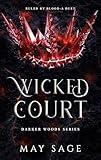 Wicked Court: A Noblesse Oblige Duet (The Darker Woods Book 1)