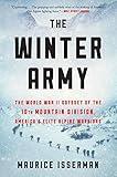 The Winter Army: The World War II Odyssey of the 10th Mountain Division, America's Elite Alpine Warriors
