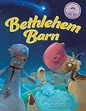 Bethlehem Barn: A Fun Christmas Bible Nativity Story for Kids Ages 4-8