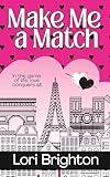 Make Me A Match (The Matchmaker Book 1)