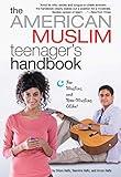 The American Muslim Teenager's Handbook
