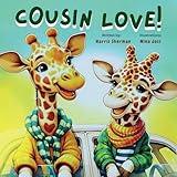 Cousin Love! Together in Every Way: A Cousin Picture Book for New Babies, Toddlers, and Little Kids from a Big Cousin: A Baby Shower and Birthday ... Pregnancy Announcement from Auntie & Uncle