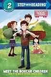 Meet the Boxcar Children: Boxcar Children Early Reader (Step into Reading)