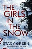 The Girls in the Snow: A completely unputdownable crime thriller (Nikki Hunt Book 1)