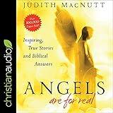 Angels Are for Real: Inspiring, True Stories and Biblical Answers