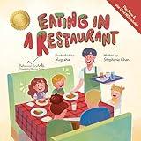 Eating in a Restaurant: A Children’s Book to Help Kids Get Ready for Dining Out (Behavior Science Children's Books - New Experiences)