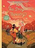 The Tea Dragon Tapestry (The Tea Dragon Series Book 3)