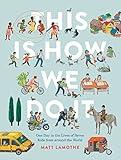 This Is How We Do It: One Day in the Lives of Seven Kids from around the World (Easy Reader Books, Children Around the World Books, Preschool Prep Books)