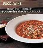 Quick from Scratch Soups & Salads Cookbook