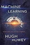 Machine Learning: New and Collected Stories