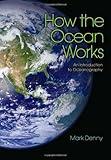 How the Ocean Works: An Introduction to Oceanography