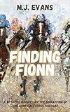Finding Fionn: A Mystery Inspired by the Kidnapping of the Irish Racehorse Shergar (Horses in History)
