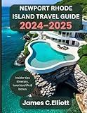 Newport Rhode Island Travel Guide 2024-2025: Insider Tips, Top Destinations & Fun Things to Do, More Than a Tourist