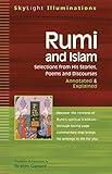 Rumi and Islam: Selections from His Stories, Poems, and Discourses--Annotated & Explained