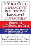 Is Your Child Hyperactive? Inattentive? Impulsive? Distractible?: Helping the ADD/Hyperactive Child