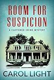 Room for Suspicion: A Cozy Women’s Sleuth Mystery (Cluttered Crime Mysteries Book 1)