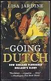 Going Dutch: How England Plundered Holland's Glory