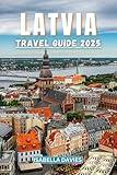 Latvia travel guide 2025