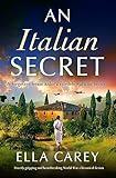 An Italian Secret: Utterly gripping and heartbreaking World War 2 historical fiction (Daughters of Italy)