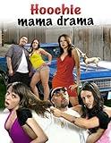 Hoochie Mama Drama
