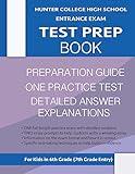 Hunter College High School Entrance Exam Test Prep Book: ONE Practice Test & Hunter Test Prep Guide; Hunter College Middle School Test Prep; HCHS ... School Test Book, High School Entrance Test