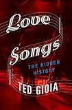 Love Songs: The Hidden History
