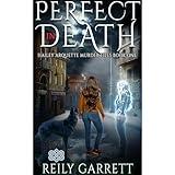 Perfect In Death: A murder mystery with a ghostly twist