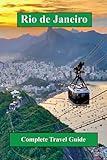 Rio de Janeiro Complete Travel Guide