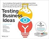 Testing Business Ideas: A Field Guide for Rapid Experimentation (The Strategyzer Series)