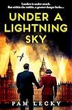 Under a Lightning Sky: a brand new gripping and page-turning historical suspense set against the backdrop of the Blitz for 2024