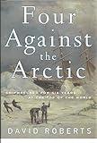 Four Against the Arctic: Shipwrecked for Six Years at the Top of the World