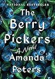 The Berry Pickers: A Novel