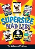 Supersize Mad Libs: Over 100 Stories in One!