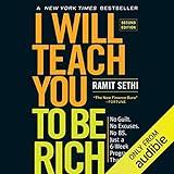 I Will Teach You to Be Rich: No Guilt. No Excuses. No B.S. Just a 6-Week Program That Works (Second Edition)