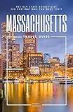 Massachusetts Travel Guide: The Bay State Bucket List: 100 Destinations You Must Visit (Travel Guides By DLM)