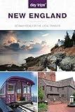 Day Trips® New England: Getaway Ideas For The Local Traveler, 4th Edition (Day Trips Series, 4) (Volume 4)